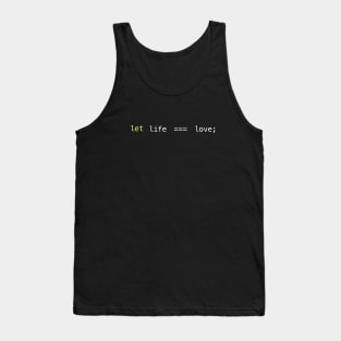 let life === love Tank Top